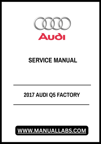 Discover the ultimate resource for maintaining your 2017 Audi Q5 with our comprehensive Factory Service Manual in PDF format. This essential guide provides detailed information on every aspect of your vehicle, from routine maintenance to complex repairs, ensuring you have the knowledge needed to keep your Audi running smoothly.