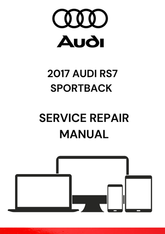 The 2017 Audi RS7 Sportback Service Repair Manual is a comprehensive technical guide that provides detailed instructions and information for servicing, repairing, and maintaining the 2017 Audi RS7 Sportback model.