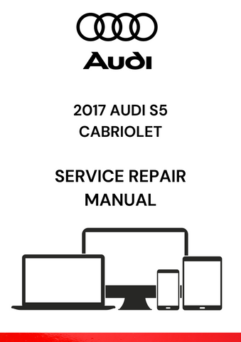 
The 2017 Audi S5 Cabriolet Service Repair Manual is a comprehensive guide that provides detailed instructions and technical specifications for servicing and repairing the 2017 Audi S5 Cabriolet.