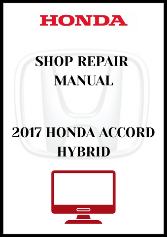 2017 HONDA ACCORD HYBRID SHOP REPAIR MANUAL - PDF 