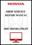2017 HONDA PILOT SHOP SERVICE REPAIR MANUAL - PDF