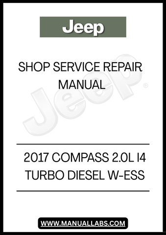 DISCOVER THE ULTIMATE RESOURCE FOR MAINTAINING YOUR 2017 JEEP COMPASS WITH THE COMPREHENSIVE 2.0L I4 TURBO DIESEL W-ESS SHOP SERVICE REPAIR MANUAL. THIS ESSENTIAL GUIDE IS DESIGNED FOR BOTH DIY ENTHUSIASTS AND PROFESSIONAL MECHANICS, PROVIDING DETAILED INSTRUCTIONS AND INSIGHTS TO KEEP YOUR VEHICLE RUNNING SMOOTHLY.