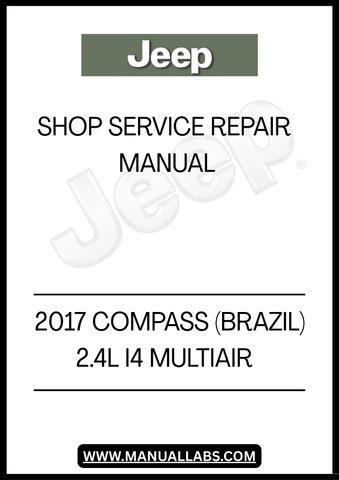 DISCOVER THE ULTIMATE RESOURCE FOR MAINTAINING YOUR 2017 JEEP COMPASS WITH OUR COMPREHENSIVE SHOP SERVICE REPAIR MANUAL. THIS MANUAL IS SPECIFICALLY DESIGNED FOR THE BRAZILIAN MODEL FEATURING THE ROBUST 2.4L I4 MULTIAIR ENGINE, ENSURING YOU HAVE THE MOST RELEVANT INFORMATION AT YOUR FINGERTIPS.