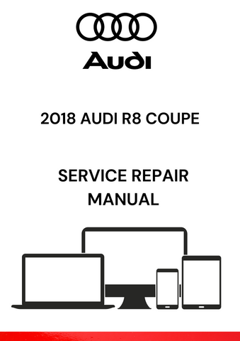The 2018 Audi R8 Coupe Service Repair Manual is a comprehensive guide that provides detailed instructions and technical specifications for servicing and repairing the 2018 Audi R8 Coupe.