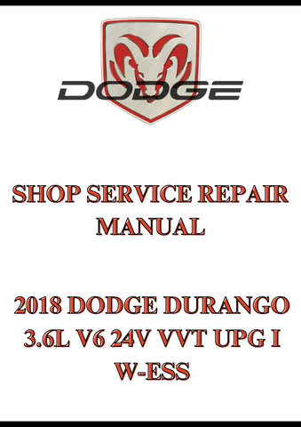 2018 DODGE DURANGO 3.6L V6 24V VVT UPG I W-ESS SHOP SERVICE REPAIR MANUAL - PDF