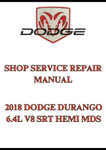 2018 DODGE DURANGO 6.4L V8 SRT HEMI MDS SHOP SERVICE REPAIR MANUAL - PDF