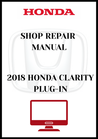 2018 HONDA CLARITY PLUG-IN SHOP REPAIR MANUAL - PDF