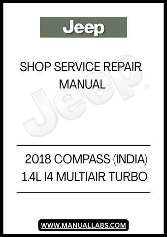 UNLOCK THE FULL POTENTIAL OF YOUR 2018 JEEP COMPASS WITH OUR COMPREHENSIVE SHOP SERVICE REPAIR MANUAL. THIS ESSENTIAL GUIDE IS DESIGNED SPECIFICALLY FOR THE 1.4L I4 MULTIAIR TURBO ENGINE, PROVIDING YOU WITH DETAILED INSTRUCTIONS AND INSIGHTS TO KEEP YOUR VEHICLE RUNNING SMOOTHLY.