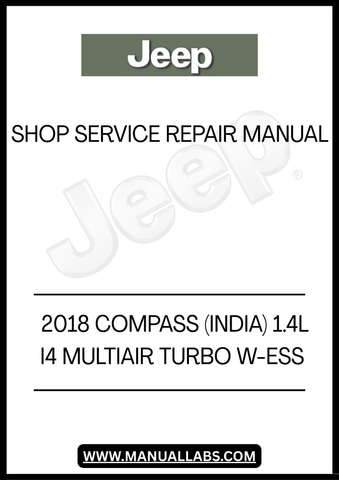 UNLOCK THE FULL POTENTIAL OF YOUR 2018 JEEP COMPASS WITH OUR COMPREHENSIVE SHOP SERVICE REPAIR MANUAL. THIS ESSENTIAL GUIDE IS DESIGNED SPECIFICALLY FOR THE 1.4L I4 MULTIAIR TURBO W-ESS MODEL, PROVIDING YOU WITH DETAILED INSTRUCTIONS AND INSIGHTS TO KEEP YOUR VEHICLE RUNNING SMOOTHLY.