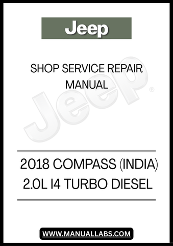 UNLOCK THE FULL POTENTIAL OF YOUR 2018 JEEP COMPASS WITH OUR COMPREHENSIVE 2.0L I4 TURBO DIESEL SHOP SERVICE REPAIR MANUAL. THIS ESSENTIAL GUIDE IS DESIGNED FOR BOTH SEASONED MECHANICS AND DIY ENTHUSIASTS, PROVIDING DETAILED INSTRUCTIONS AND INSIGHTS TO KEEP YOUR VEHICLE RUNNING SMOOTHLY.&nbsp;