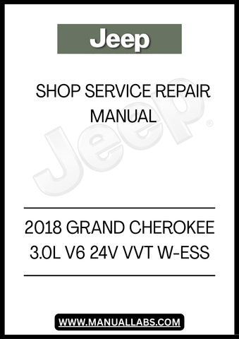 UNLOCK THE FULL POTENTIAL OF YOUR 2018 JEEP GRAND CHEROKEE WITH THE COMPREHENSIVE 3.0L V6 24V VVT W-ESS SERVICE &amp; REPAIR MANUAL. THIS ESSENTIAL GUIDE IS DESIGNED FOR BOTH SEASONED MECHANICS AND DIY ENTHUSIASTS, PROVIDING DETAILED INSTRUCTIONS AND INSIGHTS TO KEEP YOUR VEHICLE RUNNING SMOOTHLY.