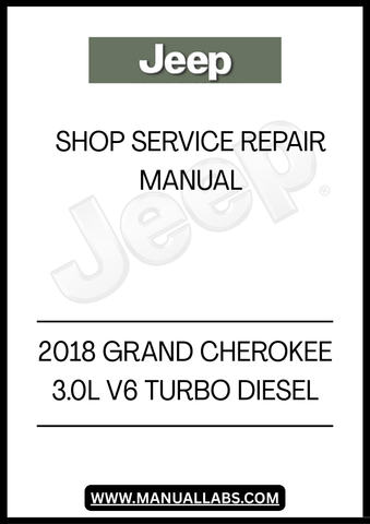 DISCOVER THE ULTIMATE RESOURCE FOR MAINTAINING YOUR 2018 JEEP GRAND CHEROKEE WITH THE COMPREHENSIVE 3.0L V6 TURBO DIESEL SHOP SERVICE REPAIR MANUAL. THIS ESSENTIAL GUIDE IS DESIGNED FOR BOTH SEASONED MECHANICS AND DIY ENTHUSIASTS, PROVIDING DETAILED INSTRUCTIONS AND INSIGHTS TO KEEP YOUR VEHICLE RUNNING SMOOTHLY.