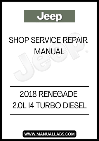 DISCOVER THE ULTIMATE RESOURCE FOR MAINTAINING AND REPAIRING YOUR 2018 JEEP RENEGADE WITH THE COMPREHENSIVE 2.0L I4 TURBO DIESEL SHOP SERVICE REPAIR MANUAL. THIS MANUAL IS METICULOUSLY DESIGNED TO PROVIDE YOU WITH DETAILED INSTRUCTIONS, DIAGRAMS, AND SPECIFICATIONS, ENSURING THAT YOU HAVE EVERYTHING YOU NEED TO KEEP YOUR VEHICLE RUNNING SMOOTHLY.