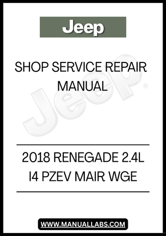 UNLOCK THE FULL POTENTIAL OF YOUR 2018 JEEP RENEGADE WITH OUR COMPREHENSIVE 2.4L I4 PZEV MAIR WGE SHOP SERVICE REPAIR MANUAL IN PDF FORMAT. THIS ESSENTIAL GUIDE IS DESIGNED FOR BOTH DIY ENTHUSIASTS AND PROFESSIONAL MECHANICS, PROVIDING DETAILED INSTRUCTIONS AND INSIGHTS TO KEEP YOUR VEHICLE RUNNING SMOOTHLY.