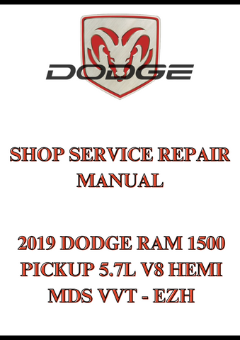 2019 DODGE RAM 1500 PICKUP 5.7L V8 HEMI MDS VVT - EZH SHOP SERVICE REPAIR MANUAL - PDF