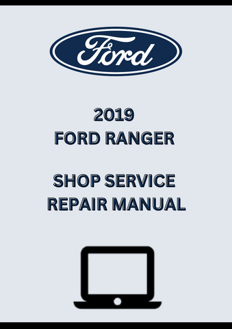 2019 FORD RANGER SHOP SERVICE REPAIR MANUAL - PDF