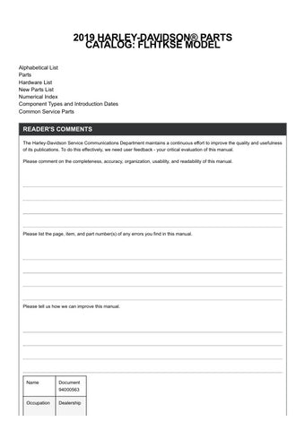 Unlock the full potential of your 2019 Harley-Davidson FLHTKSE with the comprehensive Parts Catalog Manual (94000563) in PDF format. This essential resource provides detailed diagrams and specifications, making it easy to identify and order the exact parts you need for maintenance and upgrades. Whether you're a seasoned mechanic or a DIY enthusiast, this manual ensures you have the right information at your fingertips to keep your ride in peak condition. Don't miss out on the opportunity to enhance your