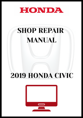 2019 HONDA CIVIC SHOP REPAIR MANUAL - PDF