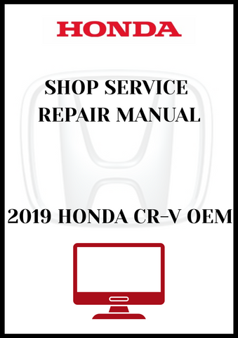 2019 HONDA CR-V OEM SHOP SERVICE REPAIR MANUAL - PDF