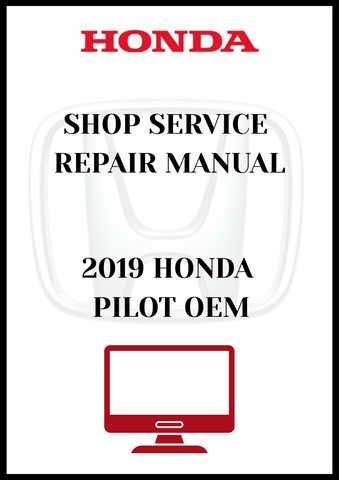 2019 HONDA PILOT OEM SHOP SERVICE REPAIR MANUAL - PDF