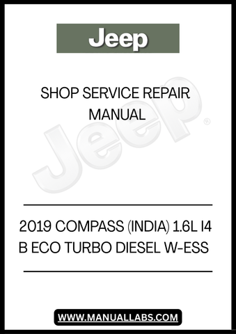 SHOP SERVICE REPAIR MANUAL. THIS MANUAL IS SPECIFICALLY DESIGNED FDISCOVER THE ULTIMATE RESOURCE FOR MAINTAINING YOUR 2019 JEEP COMPASS WITH THE COMPREHENSIVEOR THE 1.6L I4 B ECO TURBO DIESEL MODEL, ENSURING YOU HAVE ALL THE NECESSARY INFORMATION AT YOUR FINGERTIPS TO KEEP YOUR VEHICLE RUNNING SMOOTHLY.