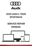DISCOVER THE COMPREHENSIVE 2020 AUDI E-TRON SPORTBACK SERVICE REPAIR MANUAL IN PDF FORMAT. ACCESS DETAILED GUIDES FOR MAINTENANCE AND REPAIRS TODAY.