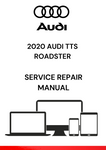 DISCOVER THE COMPREHENSIVE 2020 AUDI TTS ROADSTER SERVICE REPAIR MANUAL IN PDF FORMAT. ACCESS DETAILED GUIDES FOR MAINTENANCE AND REPAIRS TO KEEP YOUR VEHICLE IN TOP SHAPE.