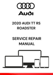 DISCOVER THE COMPREHENSIVE 2020 AUDI TT RS ROADSTER SERVICE REPAIR MANUAL IN PDF FORMAT. ACCESS DETAILED GUIDES FOR MAINTENANCE AND REPAIRS TODAY.