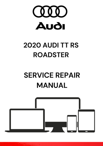 DISCOVER THE COMPREHENSIVE 2020 AUDI TT RS ROADSTER SERVICE REPAIR MANUAL IN PDF FORMAT. ACCESS DETAILED GUIDES FOR MAINTENANCE AND REPAIRS TODAY.