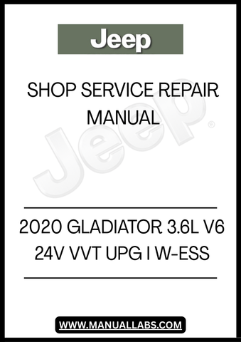 2020 JEEP GLADIATOR 3.6L V6 24V VVT UPG I W-ESS SHOP SERVICE REPAIR MANUAL - PDF