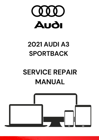 DISCOVER THE COMPREHENSIVE 2021 AUDI A3 SPORTBACK SERVICE REPAIR MANUAL IN PDF FORMAT. ACCESS DETAILED GUIDES FOR MAINTENANCE AND REPAIRS TODAY.