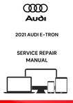 DISCOVER THE COMPREHENSIVE 2021 AUDI E-TRON SERVICE REPAIR MANUAL IN PDF FORMAT. ACCESS DETAILED GUIDES AND TROUBLESHOOTING TIPS FOR OPTIMAL VEHICLE MAINTENANCE.