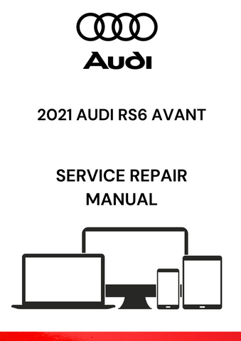Discover the comprehensive 2021 Audi RS6 Avant service repair manual in PDF format. Access detailed guides and troubleshooting tips for optimal vehicle maintenance.