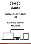 DISCOVER THE COMPREHENSIVE 2021 AUDI RS E-TRON GT SERVICE REPAIR MANUAL IN PDF FORMAT. ACCESS DETAILED GUIDES FOR MAINTENANCE AND REPAIRS TODAY.