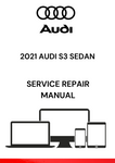 DISCOVER THE COMPREHENSIVE 2021 AUDI S3 SEDAN SERVICE REPAIR MANUAL IN PDF FORMAT. ACCESS DETAILED GUIDES FOR MAINTENANCE AND REPAIRS TO KEEP YOUR VEHICLE IN TOP SHAPE.