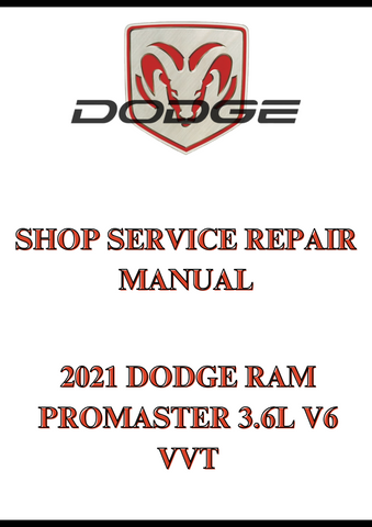 2021 DODGE RAM PROMASTER 3.6L V6 VVT SHOP SERVICE REPAIR MANUAL - PDF