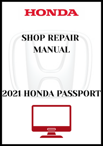 2021 HONDA PASSPORT SHOP REPAIR MANUAL - PDF