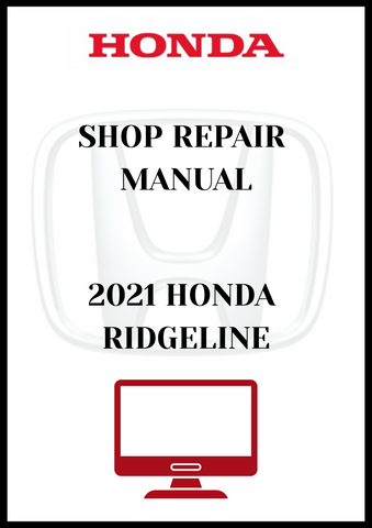 2021 HONDA RIDGELINE SHOP REPAIR MANUAL - PDF