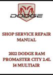 2022 DODGE RAM PROMASTER CITY 2.4L I4 MULTIAIR SHOP SERVICE REPAIR MANUAL - PDF