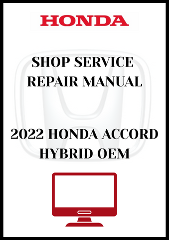 2022 HONDA ACCORD HYBRID OEM SHOP SERVICE REPAIR MANUAL - PDF
