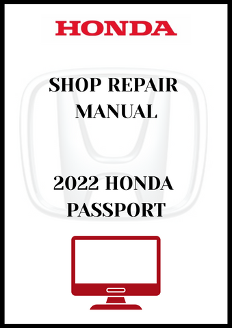 2022 HONDA PASSPORT SHOP REPAIR MANUAL - PDF