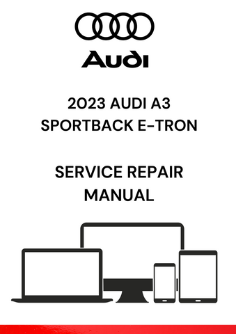 GET YOUR HANDS ON THE 2023 AUDI A3 SPORTBACK E-TRON SERVICE REPAIR MANUAL IN PDF. ENSURE OPTIMAL PERFORMANCE WITH DETAILED INSTRUCTIONS AND TROUBLESHOOTING TIPS.