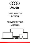 DISCOVER THE COMPREHENSIVE 2023 AUDI Q8 E-TRON SERVICE REPAIR MANUAL IN PDF FORMAT. ACCESS DETAILED GUIDES AND TROUBLESHOOTING TIPS FOR OPTIMAL VEHICLE MAINTENANCE.