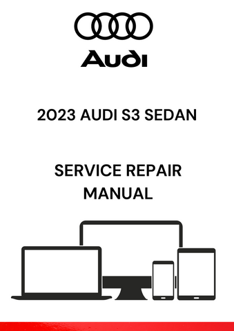 DISCOVER THE COMPREHENSIVE 2023 AUDI S3 SEDAN SERVICE REPAIR MANUAL IN PDF FORMAT. ACCESS DETAILED GUIDES FOR MAINTENANCE AND REPAIRS TO KEEP YOUR VEHICLE IN TOP SHAPE.