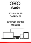GET YOUR HANDS ON THE 2023 AUDI S5 CABRIOLET SERVICE REPAIR MANUAL IN PDF. ENSURE YOUR VEHICLE RUNS SMOOTHLY WITH EXPERT MAINTENANCE TIPS AND REPAIR INSTRUCTIONS.