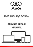 DISCOVER THE COMPREHENSIVE 2023 AUDI SQ8 E-TRON SERVICE REPAIR MANUAL IN PDF FORMAT. ACCESS DETAILED GUIDES FOR MAINTENANCE AND REPAIRS TO KEEP YOUR VEHICLE IN TOP SHAPE.