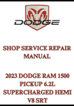 2023 DODGE RAM 1500 PICKUP 6.2L SUPERCHARGED HEMI V8 SRT SHOP SERVICE REPAIR MANUAL - PDF