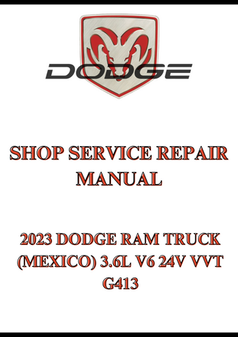 2023 DODGE RAM TRUCK (MEXICO) 3.6L V6 24V VVT G413 SHOP SERVICE REPAIR MANUAL - PDF
