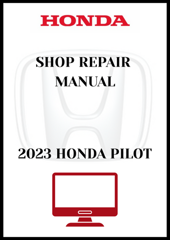 2023 HONDA PILOT SHOP REPAIR MANUAL - PDF