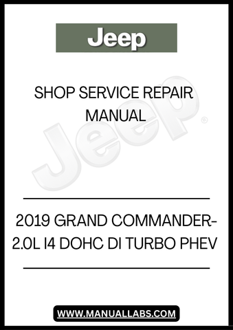 DISCOVER THE ULTIMATE RESOURCE FOR MAINTAINING YOUR 2019 JEEP GRAND COMMANDER WITH OUR COMPREHENSIVE 2.0L I4 DOHC DI TURBO PHEV SHOP SERVICE REPAIR MANUAL IN PDF FORMAT. THIS MANUAL IS METICULOUSLY DESIGNED TO PROVIDE YOU WITH DETAILED INSTRUCTIONS, DIAGRAMS, AND SPECIFICATIONS, ENSURING THAT YOU HAVE EVERYTHING YOU NEED TO KEEP YOUR VEHICLE RUNNING SMOOTHLY.